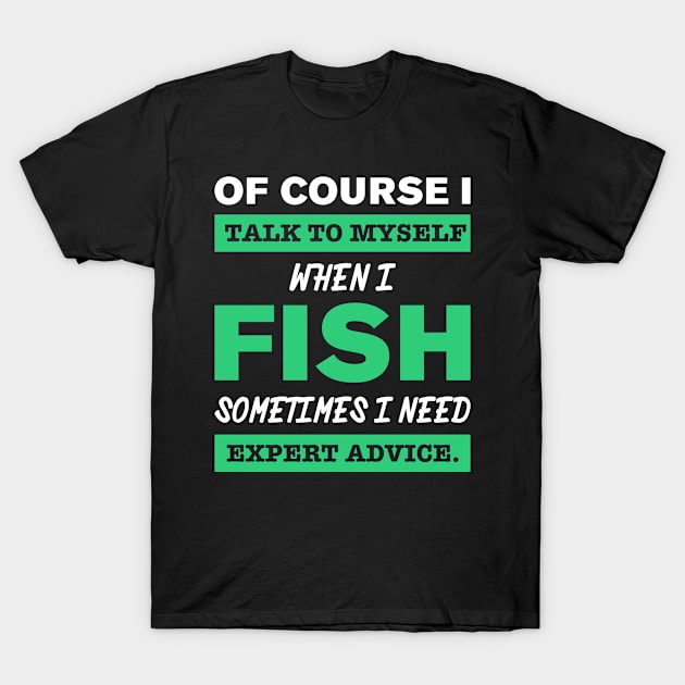 Expert Advice Fish T-Shirt by veerkun